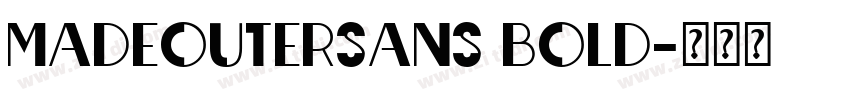 MADEOUTERSANS BOLD字体转换